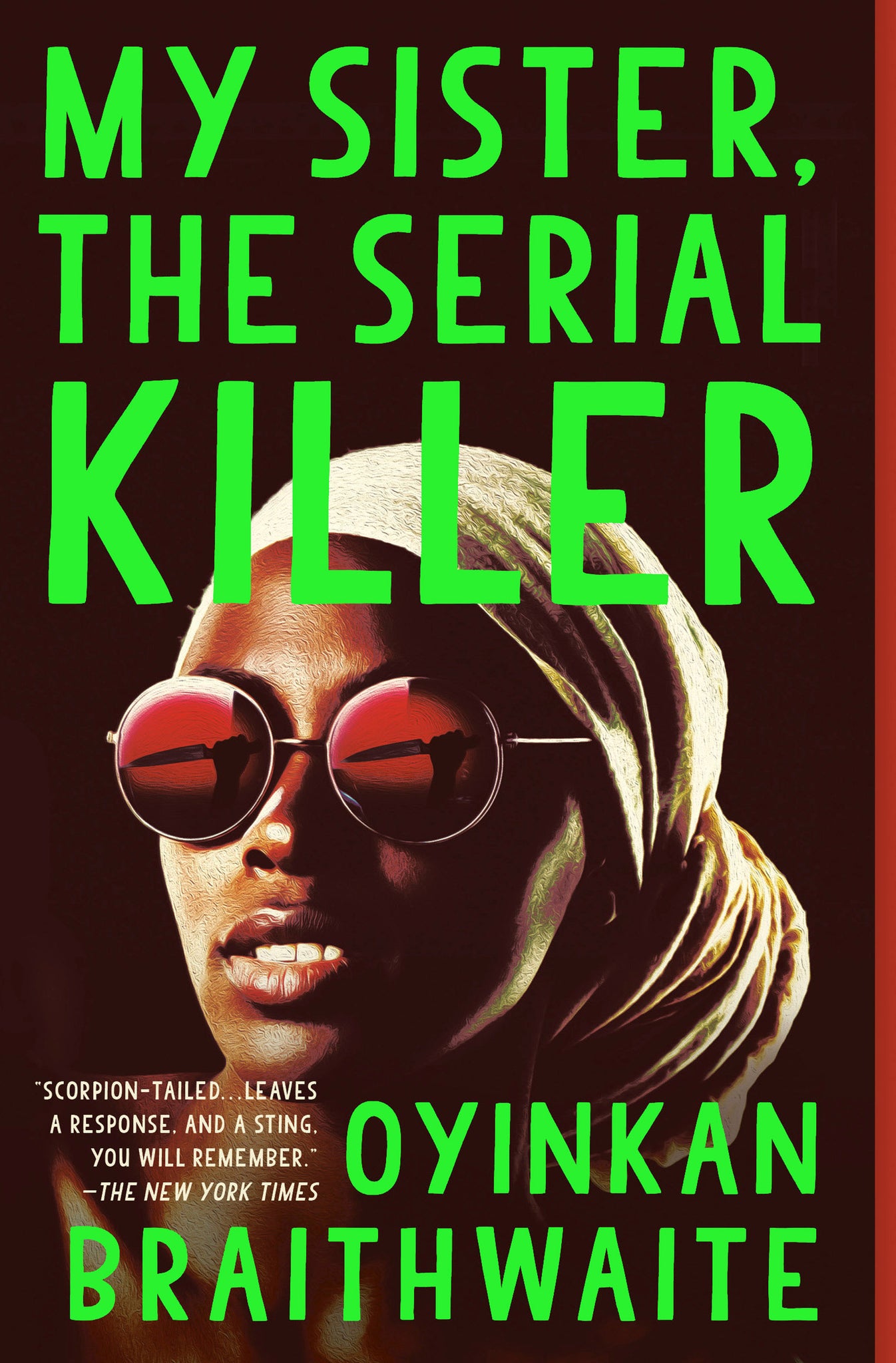 Oyinkan Braithwaite - My Sister, the Serial Killer